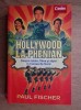 Paul Fischer - Hollywood la Phenian. Despre iubire, filme si rapiri in Coreea...