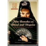 Film Remakes as Ritual and Disguise