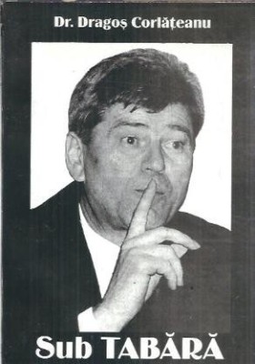 Sub tabara - Dragos Corlateanu foto