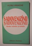 Petru Ursache - Sadoveniz&icirc;nd, sadoveniz&icirc;nd... Studiu stilistic și estetic