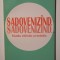 Petru Ursache - Sadoveniz&icirc;nd, sadoveniz&icirc;nd... Studiu stilistic și estetic