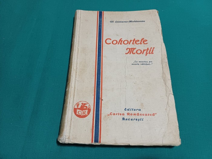 COHORTELE MORȚII * AL. LASCAROU-MOLDOVANU/1930 * 12