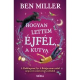 Hogyan lettem &Eacute;jf&eacute;l, a kutya - Ben Miller