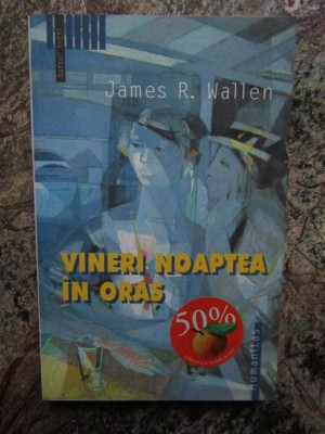 VINERI NOAPTEA IN ORAS-JAMES R. WALLEN foto