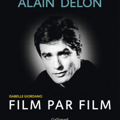 Alain Delon Film Par Film | Isabelle Giordano