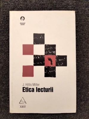 Etica Lecturii, Miller, J. Hillis - Editura ART, 182 pagini foto