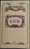 ION STRATAN - LUX (POEME) [editia princeps, 1992]