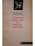 Rudolf Steiner - Crestinismul ca fapt mistic si misteriile Antichitatii (Editia: 1993)
