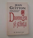 Jean Guitton Dumnezeu si stiinta