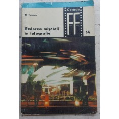 Redarea miscarii in fotografie - N. Tomescu