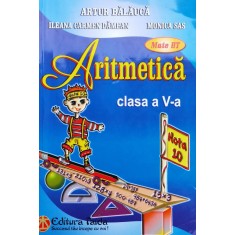 Aritmetica Cls. A V-a - Monica Sas, Artur Balauca, Ileana Carmen Damean , X235