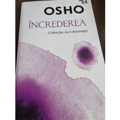 Increderea. O directie nu o destinatie - Osho