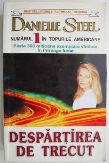 Despartirea de trecut &ndash; Danielle Steel