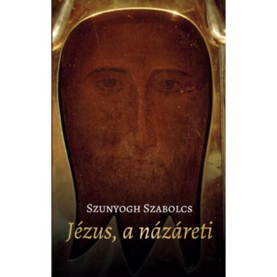 J&amp;eacute;zus, a n&amp;aacute;z&amp;aacute;reti - Szunyogh Szabolcs foto
