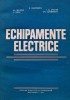 Echipamente Electrice, Alexandru Selischi, 1981, 325 pagini, brosata, tehnica, anticariat
