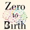 Zero to Birth: How the Human Brain Is Built