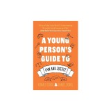 A Young Person's Guide to Law and Justice