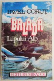 Balada Lupului Alb &ndash; Pavel Corut