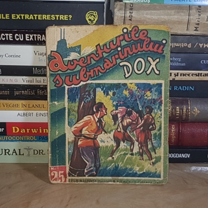 AVENTURILE SUBMARINULUI DOX * NR. 25 : AVENTURA SANJEI , I.G. HERTZ , INTERBELICA