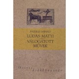 L&uacute;das Matyi - V&aacute;logatott művek - Fazekas Mih&aacute;ly