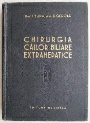 Chirurgia cailor biliare extrahepatice &amp;ndash; I. Turai, D. Gerota foto
