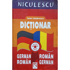 DICTIONAR GERMAN-ROMAN, ROMAN-GERMAN-IOAN LAZARESCU