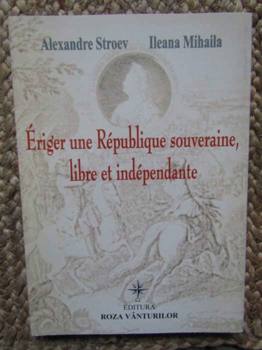 Alexandre Stroev - Eriger une Republique souveraine, libre et independante