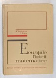 ECUATIILE FIZICII MATEMATICE de N. TEODORESCU , V. OLARIU , 1975 *COTOR INTARIT CU SCOCI