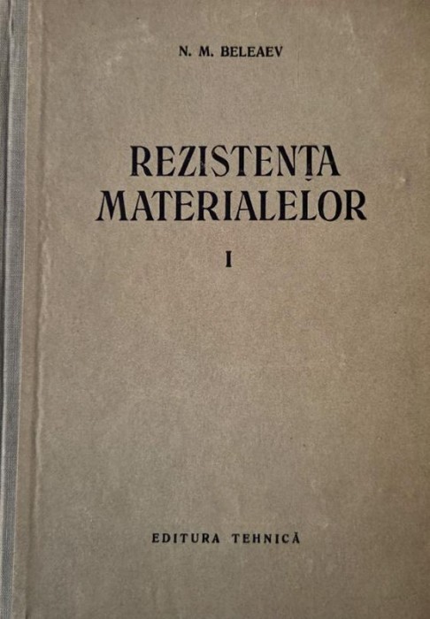 Rezistenta materalelor, vol. I - N. M. Beleaev