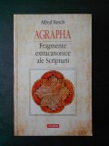 ALFRED RESCH - AGRAPHA. FRAGMENTE EXTRACANONICE ALE SCRIPTURII