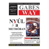 Ny&uacute;l a metr&oacute;ban - Gabes Way