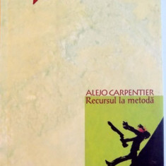 RECURSUL LA METODA de ALEJO CARPENTIER , 2006