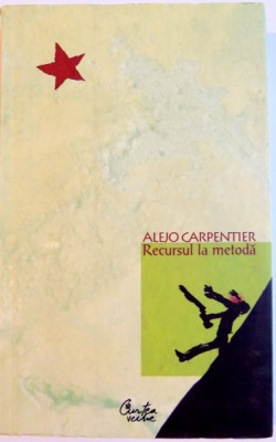 RECURSUL LA METODA de ALEJO CARPENTIER , 2006 foto
