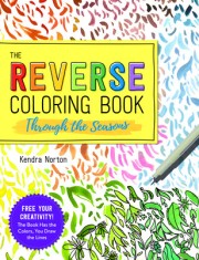 The Original Reverse Coloring Book: Through the Seasons