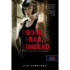 The Good, The Bad, And the Undead - A j&oacute;, a rossz &eacute;s az &eacute;lőhalott (Hollows 2.) - puha k&ouml;t&eacute;s - Kim Harrison