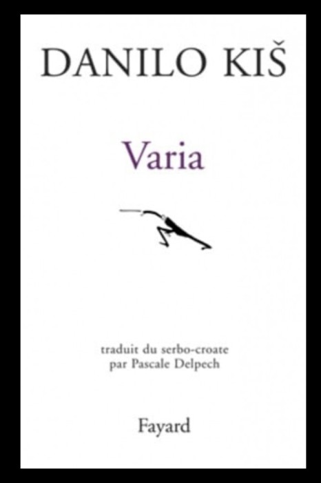 Varia/ Danilo Kis