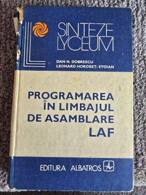 Dan N. Dobrescu - Programarea in limbajul de asamblare LAF, 1981, 446 pagini, stare buna foto