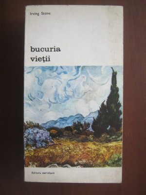 Irving Stone - Bucuria vietii foto