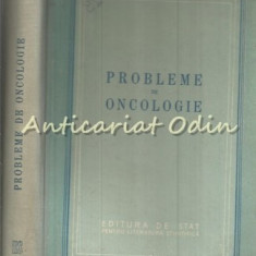 Probleme De Oncologie - O. Costachel, E. Craciun, Gh. Diaconita, R. Dutu