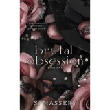 Brutal Obsession - R&ouml;geszme - (K&uuml;l&ouml;nleges kiad&aacute;s) - S. Massery