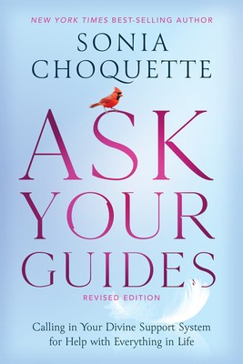 Ask Your Guides: Calling in Your Divine Support System for Help with Everything in Life, Revised Edition foto
