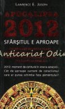 Apocalipsa 2012. Sfarsitul E Aproape - Lawrence E. Joseph, Nemira, 2008, Carte Paranormala, Cutremure Tsunami Uragane Incalzire Globala