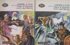 Walhalla si Thule. Mituri si legende vechi germanice (2 volume)