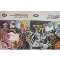 Walhalla si Thule. Mituri si legende vechi germanice (2 volume)