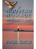 Paul Dicu - Le nouveau nomade - Vanator de vant (Editia: 2020)