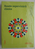 Bazele Supervizarii Clinice: Janine Bernard &amp; Rodney Goodyear - Psihologie, Stiinta