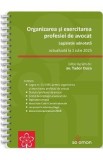 Organizarea si exercitarea profesiei de avocat. Legislatie adnotata Act.1 iulie 2025 Ed. Spiralata - Tudor Duca