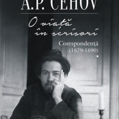 O viață în scrisori (Vol. 1) - Paperback brosat - Anton Pavlovici Cehov - Polirom