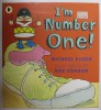 I&#039; M NUMBER ONE ! by MICHAEL ROSEN , illustrated by BOB GRAHAM , 2009