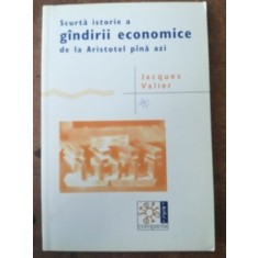 Scurta istorie a gandirii economice de la Aristotel pana azi- Jacques Valier